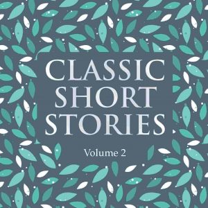 Classic Short Stories Volume 2 by Various - Image 1