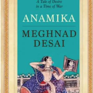 ANAMIKA Paperback by Meghnad Desai