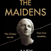 THE MAIDENS by by Alex Michaelides - Image 1
