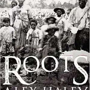 Roots by Alex Haley