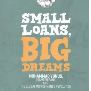 Small Loans, Big Dreams by Alex Counts