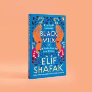 Black Milk On Motherhood and Writing by Elif Shafak - Image 1