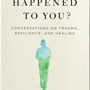 What Happened to You?: Conversations on Trauma, Resilience, and Healing by Oprah Winfrey & Dr. Bruce Perry - Image 1