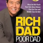 Rich Dad Poor Dad: What the Rich Teach Their Kids About Money That the Poor and Middle Class Do Not! by Robert T. Kiyosaki - Image 1