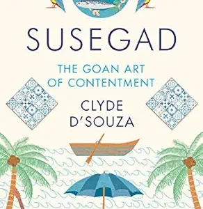 Susegad by Clyde D'Souza