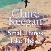 Small Things Like These by Claire Keegan - Image 1