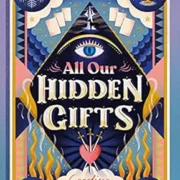 All Our Hidden Gifts by Caroline O’Donoghue - Image 1