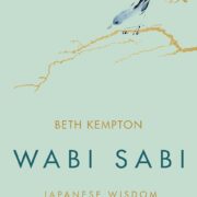 WABI SABI: JAPANESE WISDOM FOR A PERFECTLY IMPERFECT LIFE Hardcover by Beth Kempton - Image 1