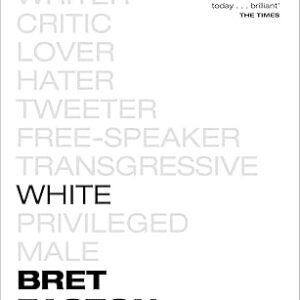 White by Bret Easton Ellis