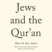 Jews and the Qur'an Hardcover by Meir M. Bar-Asher - Image 1