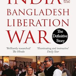 India and the Bangladesh Liberation War Kindle Edition by Chandrashekhar Dasgupta