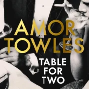 Table For Two: The instant Sunday Times bestseller Paperback by Amor Towles - Image 1