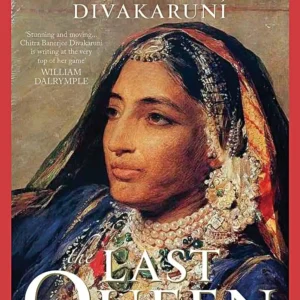 Last Queen by Chitra Banerjee Divakaruni