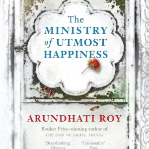 Ministry of Utmost Happiness by Arundhati Roy