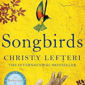 Songbirds by Christy Lefteri