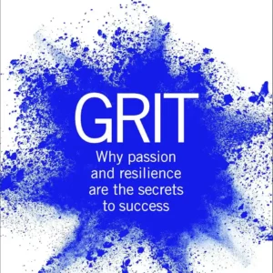 Grit: Why passion and resilience are the secrets to success by Angela Duckworth