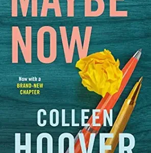 Maybe Now by Colleen Hoover