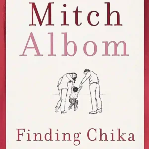 FINDING CHIKA by Mitch Albom