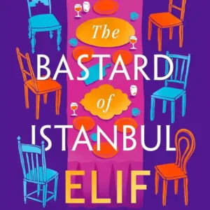 The Bastard of Istanbul by Elif Shafak