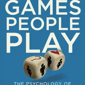 Games People Play by Eric Berne