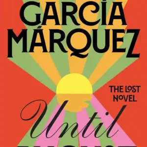 Until August by Gabriel Garcia Marquez