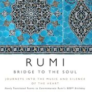 Rumi: Bridge to the Soul by Coleman Barks - Image 1