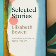 The Selected Stories of Elizabeth Bowen by Elizabeth Bowen - Image 1