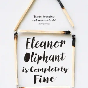 Eleanor Oliphant is Completely Fine by Gail Honeyman