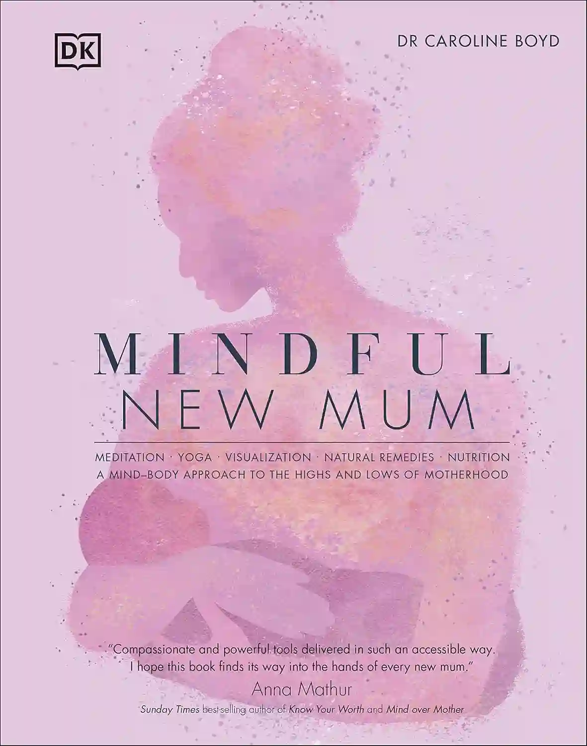 Mindful New Mum by Dr Caroline Boyd – Bangladesh Culture & Books