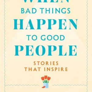 When Bad Things Happen to Good People by Harold S Kushner