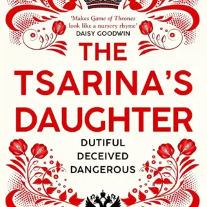 The Tsarina's Daughter by Ellen Alpsten