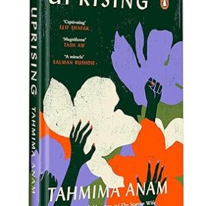 Uprising by Tahmima Anam